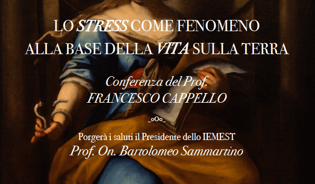 Conferenza “LO STRESS COME FENOMENO ALLA BASE DELLA VITA SULLA TERRA” | 15 Marzo 2023