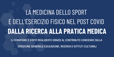 Convegno: “La medicina dello sport e dell’esercizio fisico nel post covid, dalla ricerca alla pratica medica” – Venerdì 15 dicembre ore 14.30