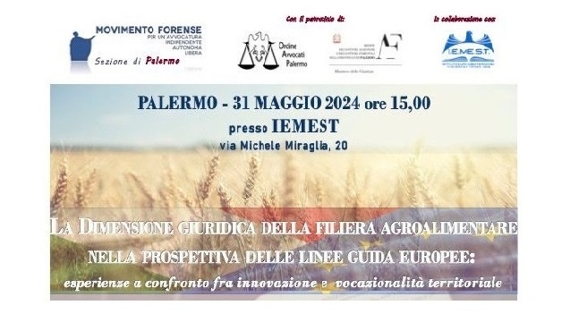 LA DIMENSIONE GIURIDICA DELLA FILIERA AGROALIMENTARE NELLA PROSPETTIVA DELLE LINEE EUROPEE – 31 MAGGIO 2024 ORE 15:00
